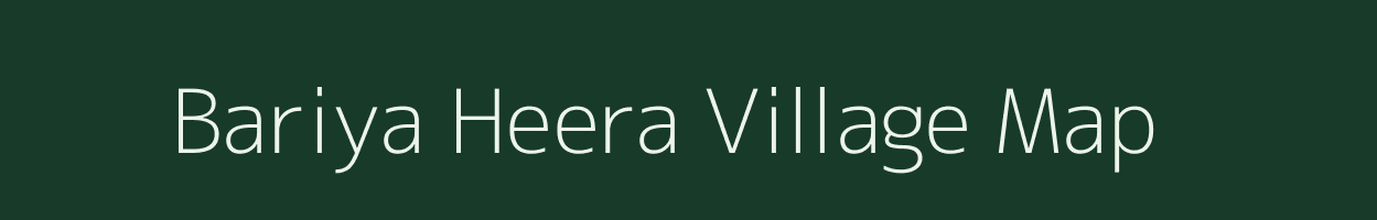 Bariya Heera village map in Rajasthan