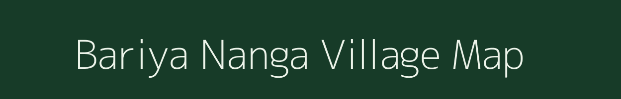 Bariya Nanga village map in Rajasthan