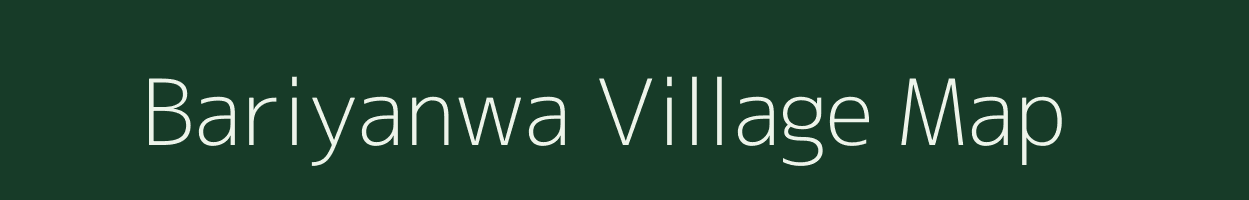 Bariyanwa village map in Uttar Pradesh