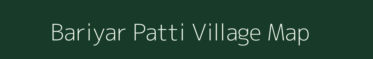 Bariyar Patti village map in Uttar Pradesh