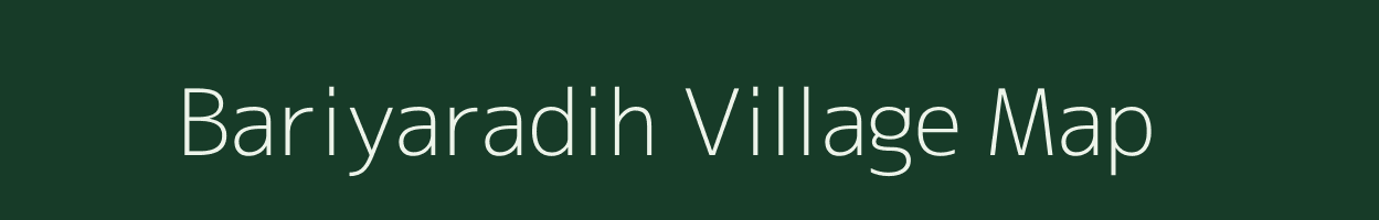 Bariyaradih village map in Jharkhand