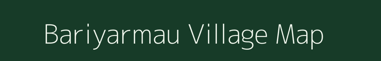 Bariyarmau village map in Uttar Pradesh