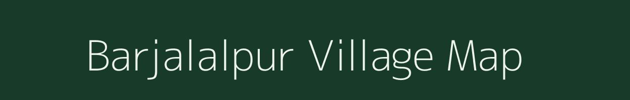 Barjalalpur village map in West Bengal