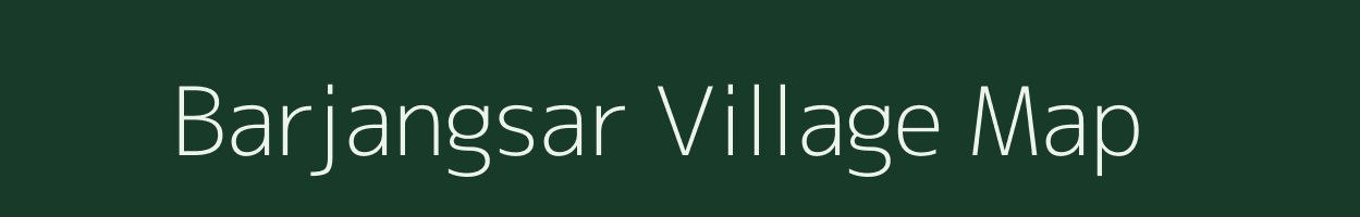 Barjangsar village map in Rajasthan