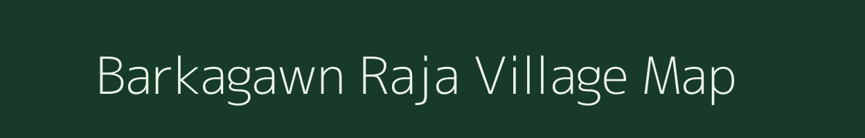 Barkagawn Raja village map in Uttar Pradesh