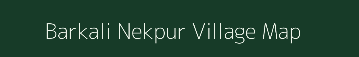 Barkali Nekpur village map in Uttar Pradesh