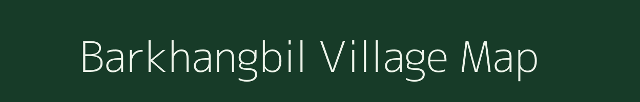 Barkhangbil village map in Assam