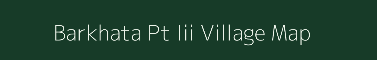 Barkhata Pt Iii village map in Assam