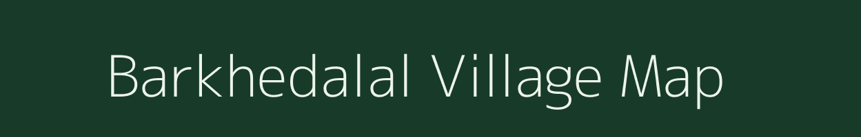 Barkhedalal village map in Madhya Pradesh