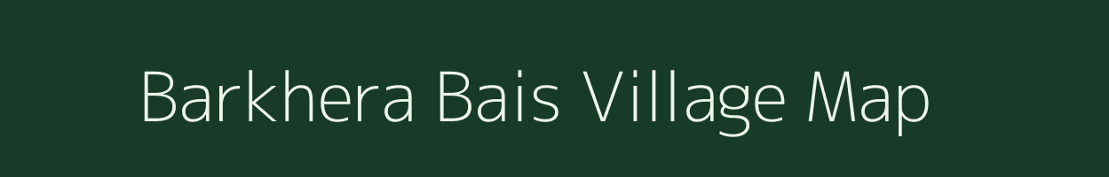 Barkhera Bais village map in Madhya Pradesh