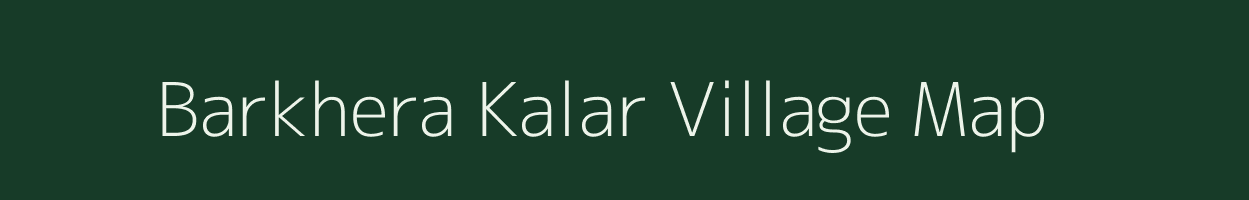 Barkhera Kalar village map in Madhya Pradesh