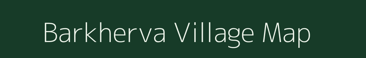 Barkherva village map in Uttar Pradesh