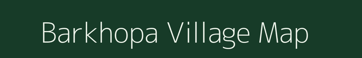 Barkhopa village map in Assam