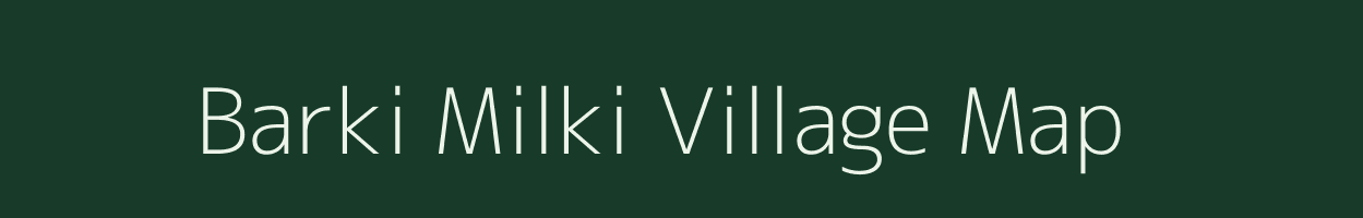 Barki Milki village map in Bihar