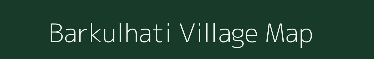 Barkulhati village map in Assam