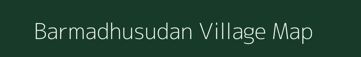 Barmadhusudan village map in West Bengal