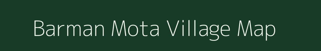 Barman Mota village map in Gujarat