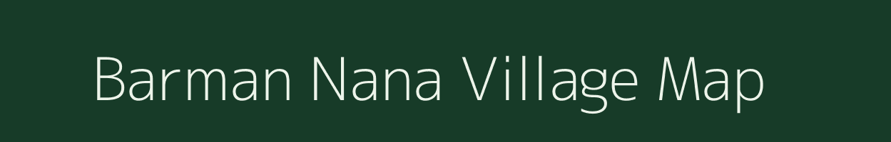 Barman Nana village map in Gujarat