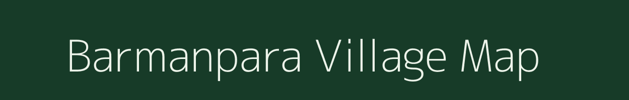 Barmanpara village map in Meghalaya