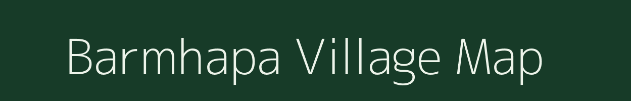 Barmhapa village map in Bihar
