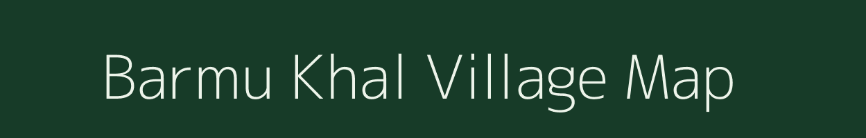 Barmu Khal village map in West Bengal