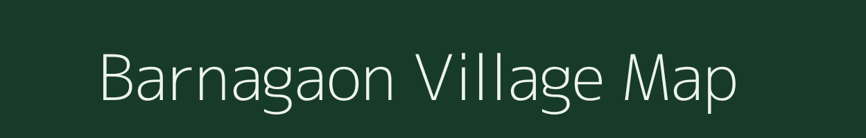 Barnagaon village map in Assam