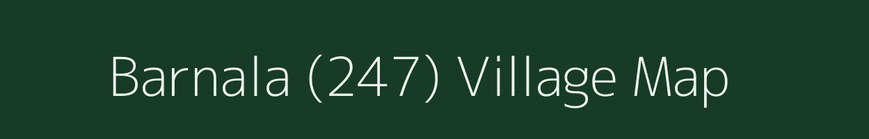 Barnala (247) village map in Punjab