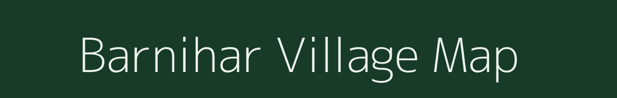 Barnihar village map in Bihar