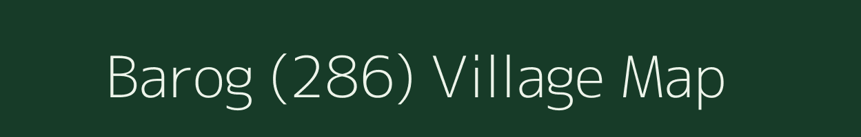 Barog (286) village map in Himachal Pradesh