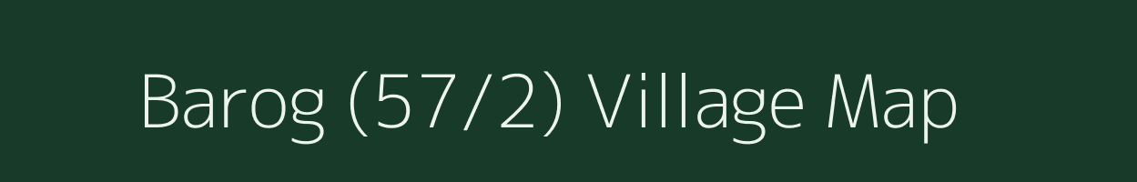 Barog (57/2) village map in Himachal Pradesh