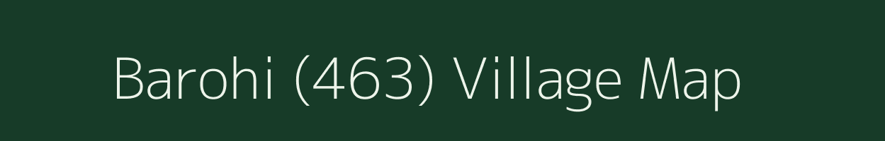 Barohi (463) village map in Punjab