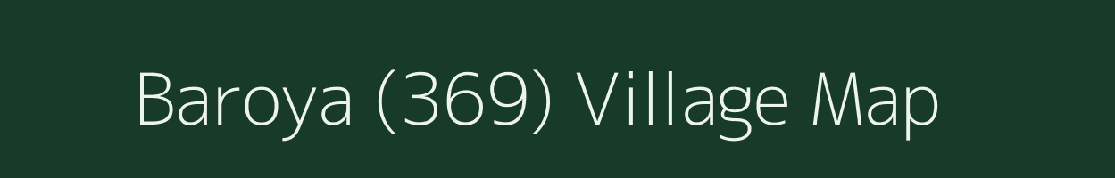 Baroya (369) village map in Himachal Pradesh