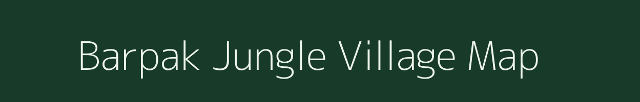 Barpak Jungle village map in Assam