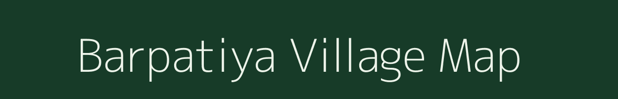 Barpatiya village map in Chhattisgarh