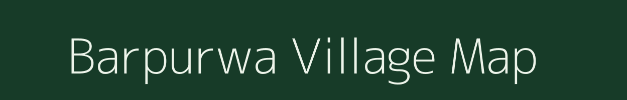 Barpurwa village map in Uttar Pradesh