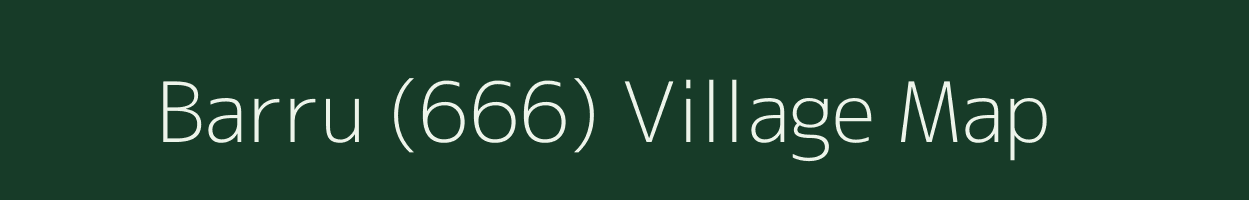 Barru (666) village map in Himachal Pradesh