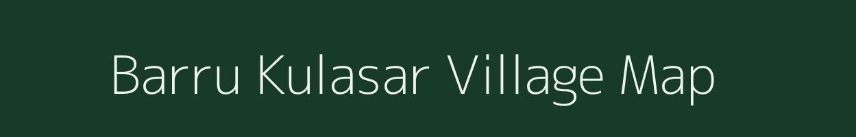 Barru Kulasar village map in Uttar Pradesh