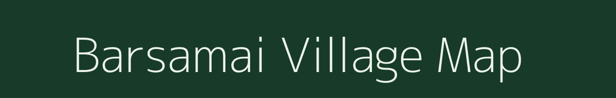 Barsamai village map in Uttar Pradesh