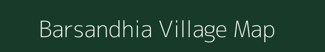Barsandhia village map in Uttar Pradesh
