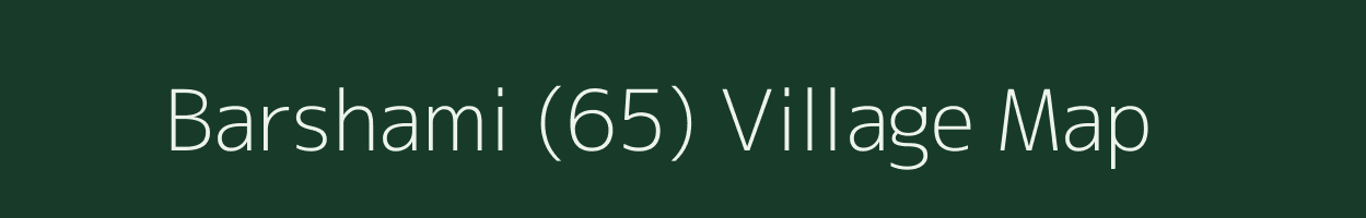 Barshami (65) village map in Haryana