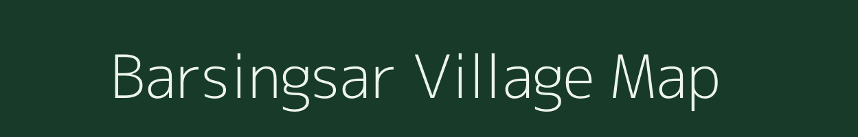 Barsingsar village map in Rajasthan