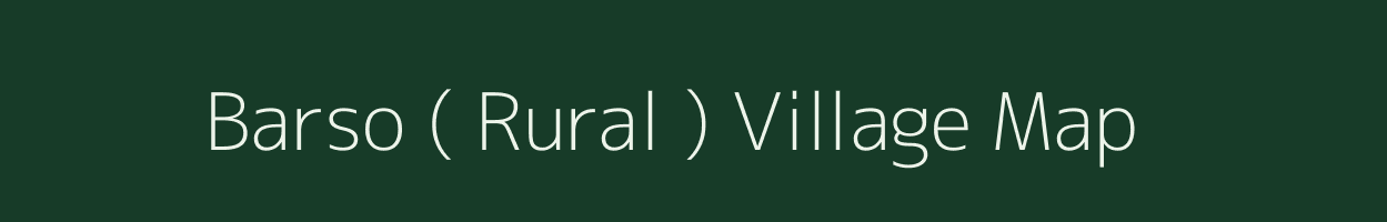 Barso ( Rural ) village map in Rajasthan