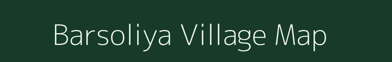 Barsoliya village map in Rajasthan