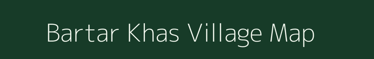 Bartar Khas village map in Uttar Pradesh