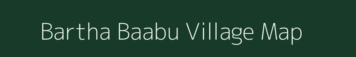 Bartha Baabu village map in Uttar Pradesh
