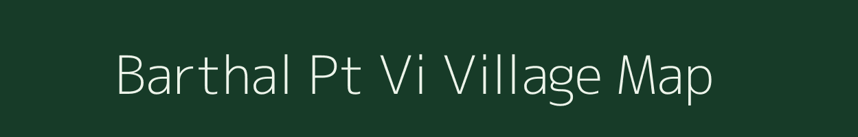 Barthal Pt Vi village map in Assam