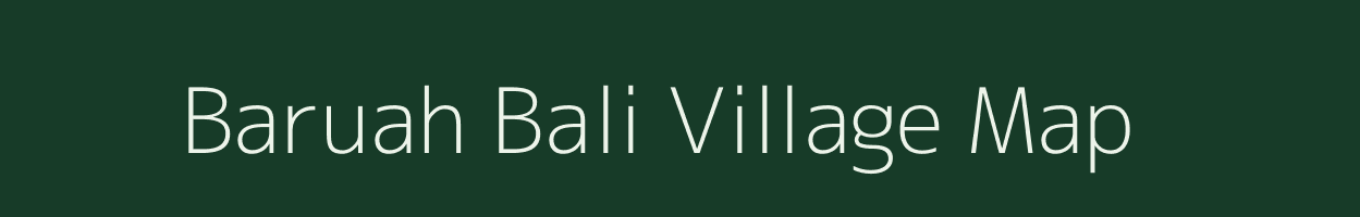 Baruah Bali village map in Assam