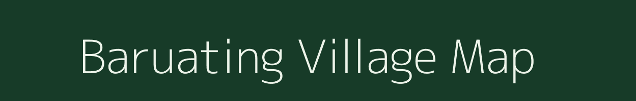 Baruating village map in Assam