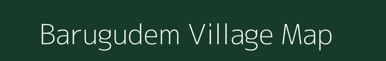 Barugudem village map in Andhra Pradesh