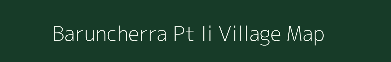 Baruncherra Pt Ii village map in Assam